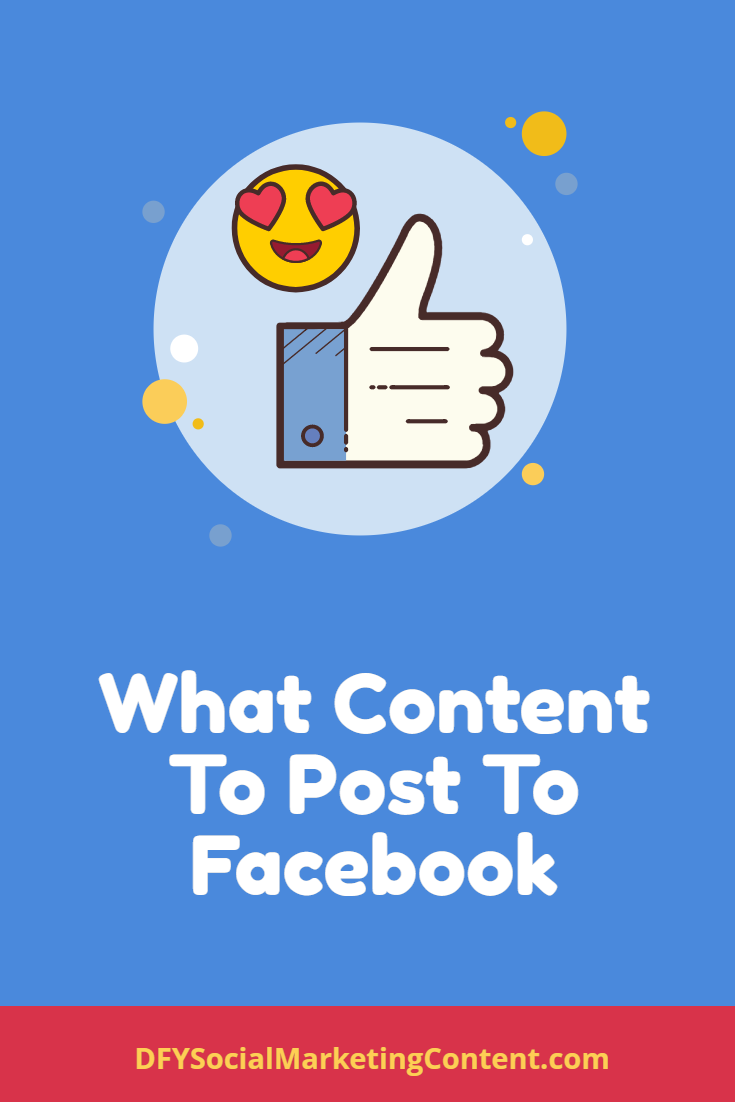 What Content To Post To Facebook